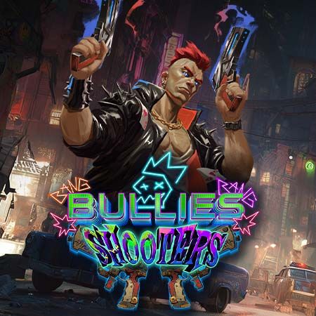Bullies Shooters