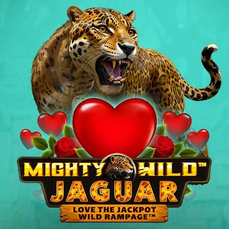 Mighty Wild: Jaguar Love the Jackpot